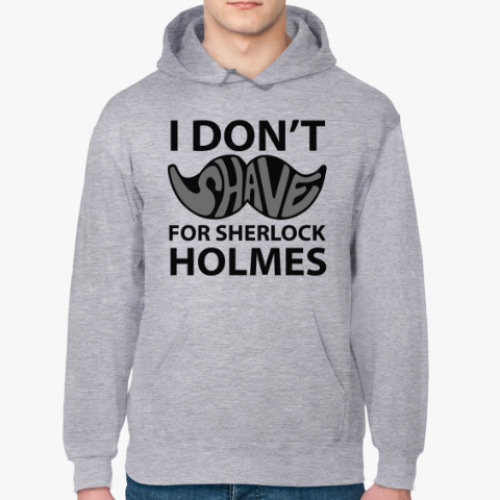 Толстовка худи с принтом I Don'T Shave for Holmes