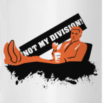 Not My Division!
