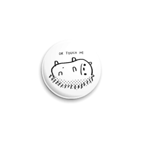 Значок 25мм с принтом Ok touch me