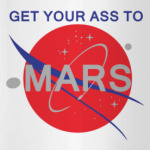 Get your ass to Mars
