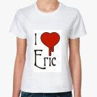   'I Love Eric'