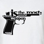 Образование-лучшее оружие!