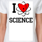 I love science