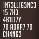 Intelligence is the ability to