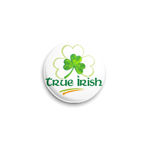 Значок 25мм с принтом True Irish