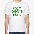 Bicycles don`t pollute