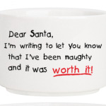 Dear Santa, I've been naughty