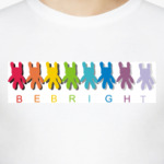 Будь ярким!!!!!