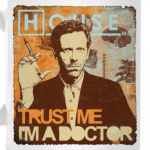 Trust doctor House