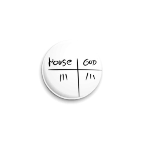 Значок 25мм с принтом  House vs God