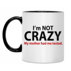 'Not Crazy'