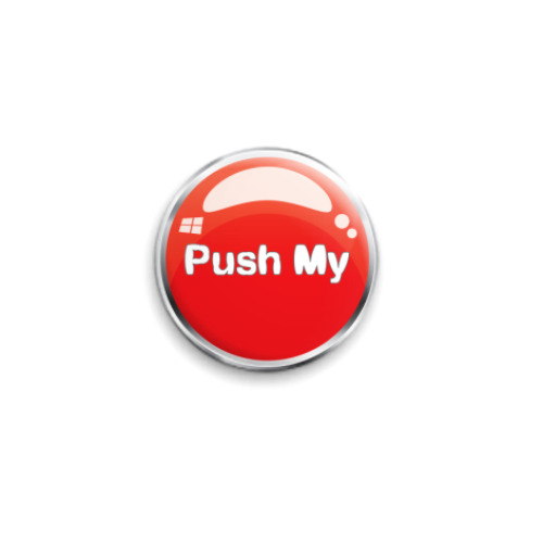 Значок 25мм с принтом Push my