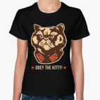 Obey the Kitty!