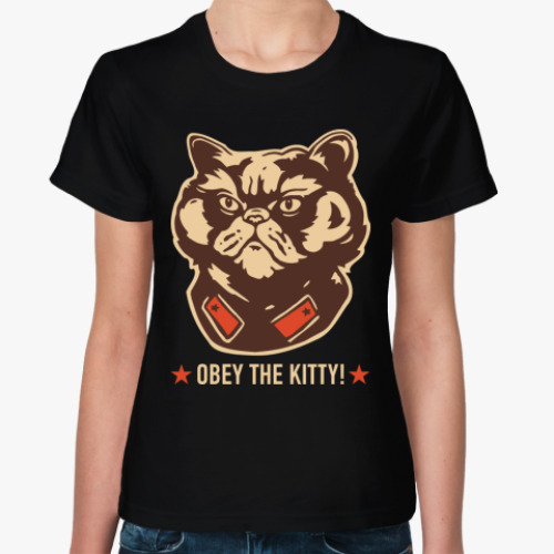 Женская футболка с принтом Obey the Kitty!