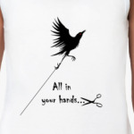  All in your hands