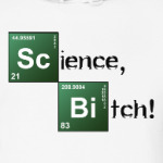 Science, Bitch!
