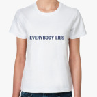 everybody lies