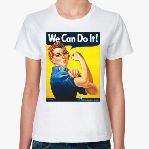 Классическая футболка с принтом We Can Do It!