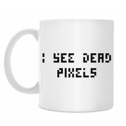 Кружка с принтом 'I see dead pixels'
