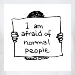 Afraid of normal