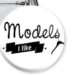 'Models I like'