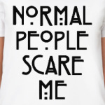 Normal People Scare Me