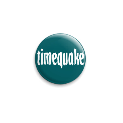 Значок 25мм с принтом  Timequake