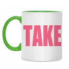 TAKE