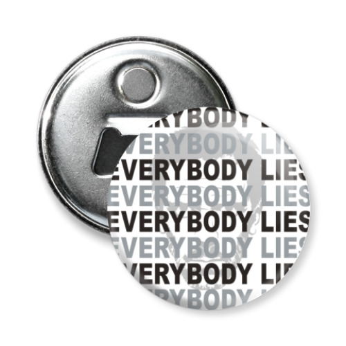 Магнит-открывашка с принтом Everybody Lies