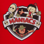 Maniacs