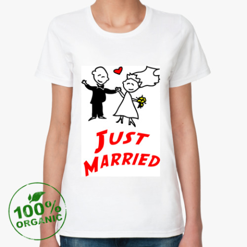 Женская футболка из органик-хлопка с принтом Just Married (для молодоженов)