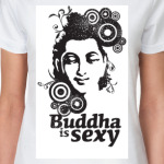 Buddha is sexy