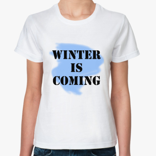 Классическая футболка с принтом Winter is coming. Are you ready?