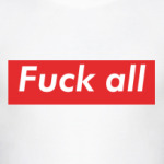 Fuck all