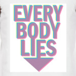 Everybody Lies