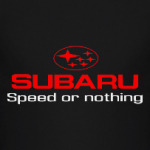 'Subaru Speed or nothing'