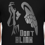 Don't Blink!