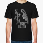 Классическая футболка Don't Blink!
