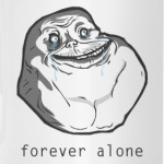Forever alone