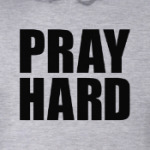 Pray Hard