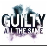 Guilty All The Same