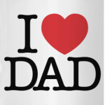 i love DAD