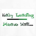 Baby Loading!