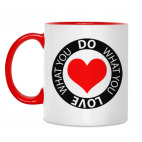 Do what you love what you do