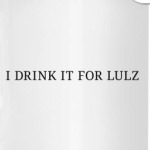 For lulz
