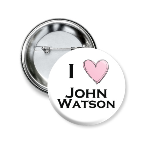 Значок 50мм с принтом I <3  John Watson