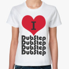 I love DubStep