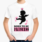 Born to be Princess!