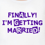 Finally! I'm getting married!