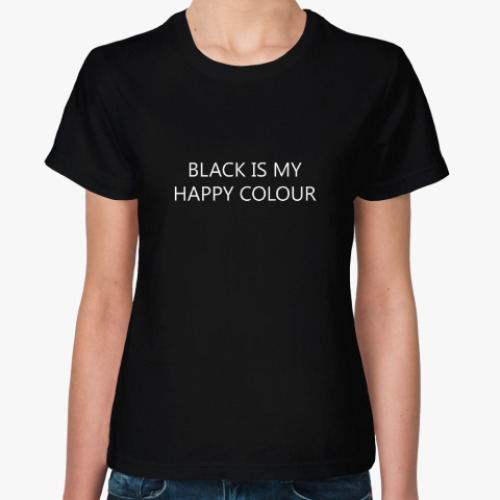 Женская футболка с принтом Black is my happy colour